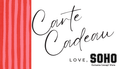 Carte Cadeau SOHO